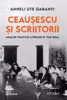 Kronika. CEAUSESCU SI SCRIITORII. Analize politico-literare in timp real.
