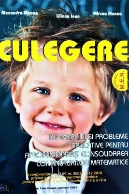Culegere de Exercitii si Probleme aplicative pentru aprofundarea si consolidarea continuturilor Matematice Clasa a 3-a