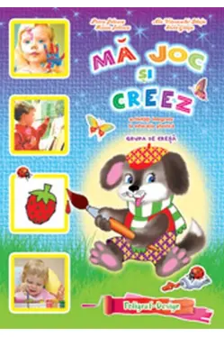 Ma joc si creez. 1-3 ani