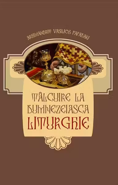 Tâlcuire la Dumnezeiasca Liturghie