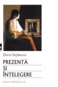 Prezenta si intelegere. Reflectii asupra fenomenului religios