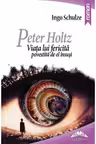 Peter Holtz. Viața lui fericită povestită de el însuși
