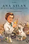 Ana Aslan si elixirul tineretii