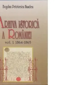 Arhiva istorică a României vol.1+2