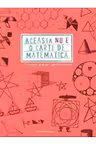 ACEASTA NU E O CARTE DE MATEMATICA. Activitati grafice superinteligente. Anna Weltman