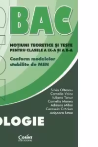 BIOLOGIE BACALAUREAT 2015. Notiuni teoretice si teste pentru clasele a IX-a si a X-a
