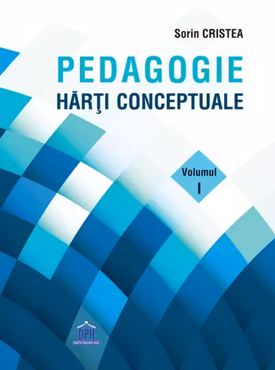 Pedagogie. Hărți conceptuale Vol.1