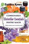 Combinarea Uleiurilor Esentiale pentru magie