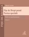 Fișe de Drept penal. Partea speciala. Ediția 6