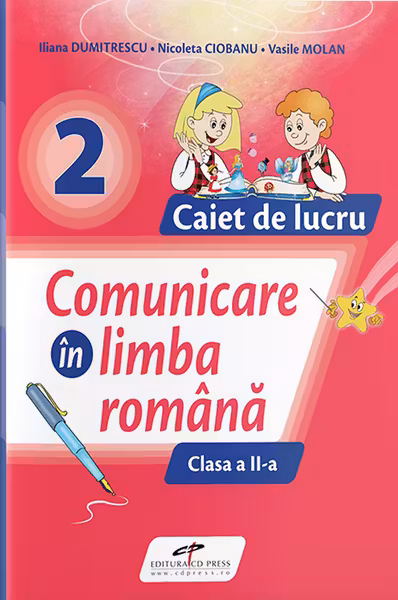 Comunicare in limba romana - Clasa a II-a, Caiet de lucru