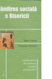 Gandirea sociala a Bisericii - Germano Marani, Ioan I. Ica jr.