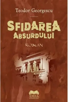 Sfidarea absurdului - Teodor Georgescu