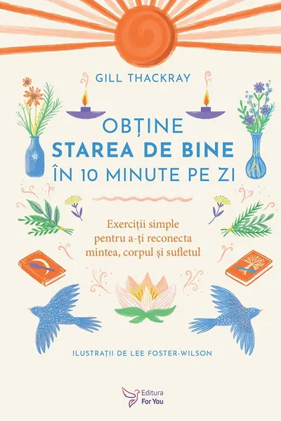 Obtine starea de bine in 10 minute pe zi