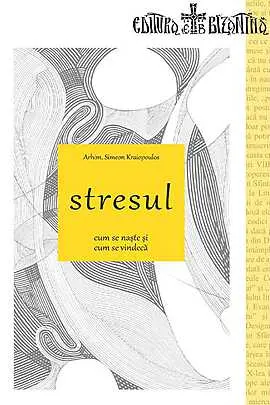 Stresul. Cum Se Naște Și Cum Se Vindecă