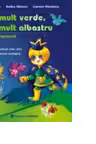 Mai mult verde, mai mult albastru. Ecologia pe intelesul celor mici clasa a 3-a