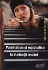 Parohialism si regionalism la studentii romani