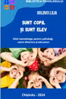 Sunt copil si sunt elev