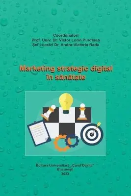 Marketing strategic digital in sanatate. Curs universitar