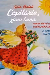 Copilarie, zana buna. Versuri, rime si culori pentru primii cititori
