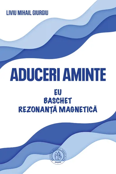 Aduceri aminte. Eu, baschet, rezonanta magnetica