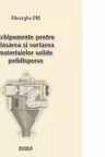 Echipamente pentru clasarea si sortarea materialelor solide polidisperse