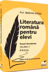 Literatura română pentru elevi. Eseuri structurate. Vol.2: Proză