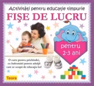 Activitati pentru educatie timpurie Fise de lucru pentru 2-3 ani