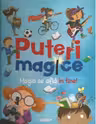 Puteri magice. Magia se afla in tine!