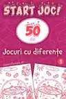 Start joc! 50 de jocuri cu diferente. Volumul 1