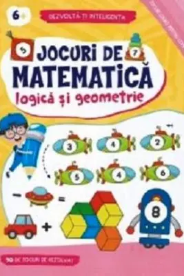 Jocuri de matematica - logica si geometrie