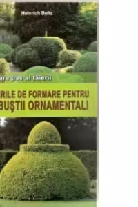 Taierile de formare pentru arbustii ornamentali