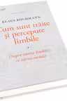 Cum sunt traite si percepute limbile