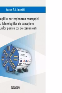 Contributii la perfectionarea conceptiei si tehnologiilor de executie a tunelurilor (CD)