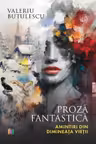 Proza fantastica. Amintiri din dimineata vietii