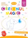Creionul magic. Caiet de activitati. Grupa mica 3-4 ani
