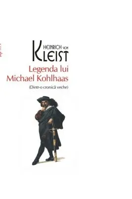 Legenda lui Michael Kohlhaas. Dintr-o cronica veche. Editie de buzunar