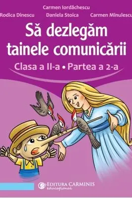 Sa dezlegam tainele comunicarii. Clasa a 2-a. partea 2. L2L2