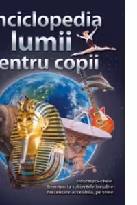 Enciclopedia lumii pentru copii