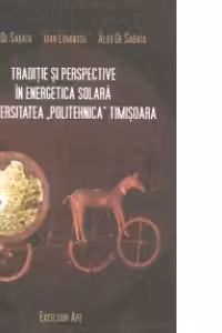 Traditie si perspective in energia solara la Universitatea Politehnica Timisoara