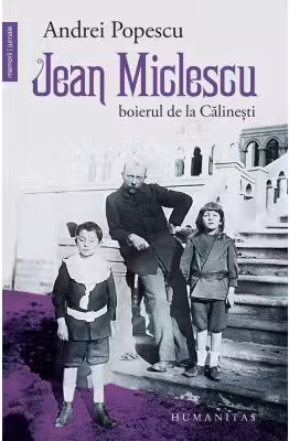Jean Miclescu. Boierul de la Calinesti
