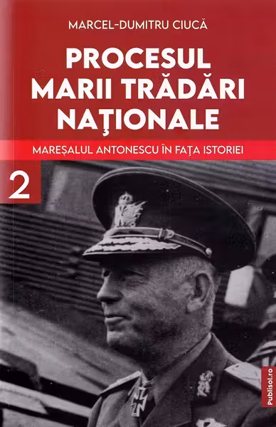 Procesul Marii Tradari Nationale Volumul 2
