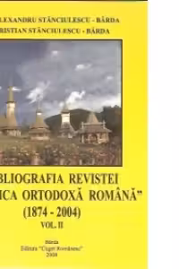 Bibliografia Revistei Biserica Ortodoxa Romana (1874-2004). Volumul II