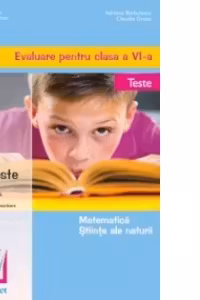 Evaluare clasa a VI-a - Matematica si stiinte ale naturii - Teste