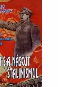 Cum s-a nascut stalinismul