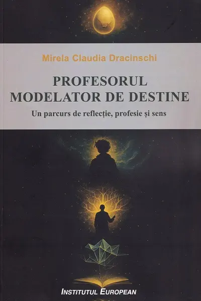 Profesorul - modelator de destine