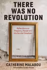 There Was No Revolution