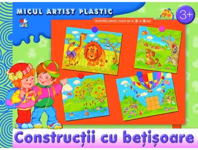 CONSTRUCTII CU BETISOARE. Activitati pentru copii de la 3 la 5 ani