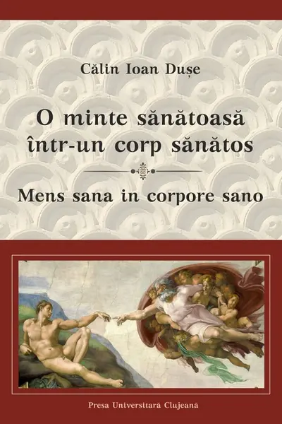 O minte sănătoasă într-un corp sănătos. Mens sana in corpore sano
