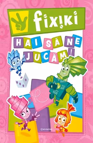 Fixiki. Hai sa ne jucam!