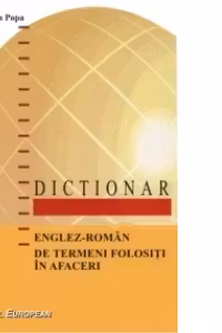 Dictionar englez-roman de termeni folositi in afaceri